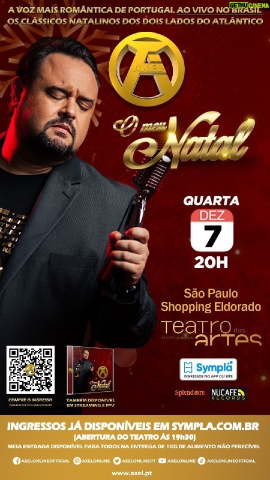 Axel - 55 Likes - São Paulo...@teatrodasartes no @shoppingeldorado temos encontro marcado dia 7 de Dezembro para "O Meu Natal" ao Vivo com as Grandes Canções de Natal do Brasil, de Portugal e do Mundo. Ingressos já estão disponíveis no @sympla . Também disponível Ingresso solidário com meia entrada contra entrega de 1kg de alimento a favor da ONG @g10favelas .
#axel #axelomeunatal #axelworldtour