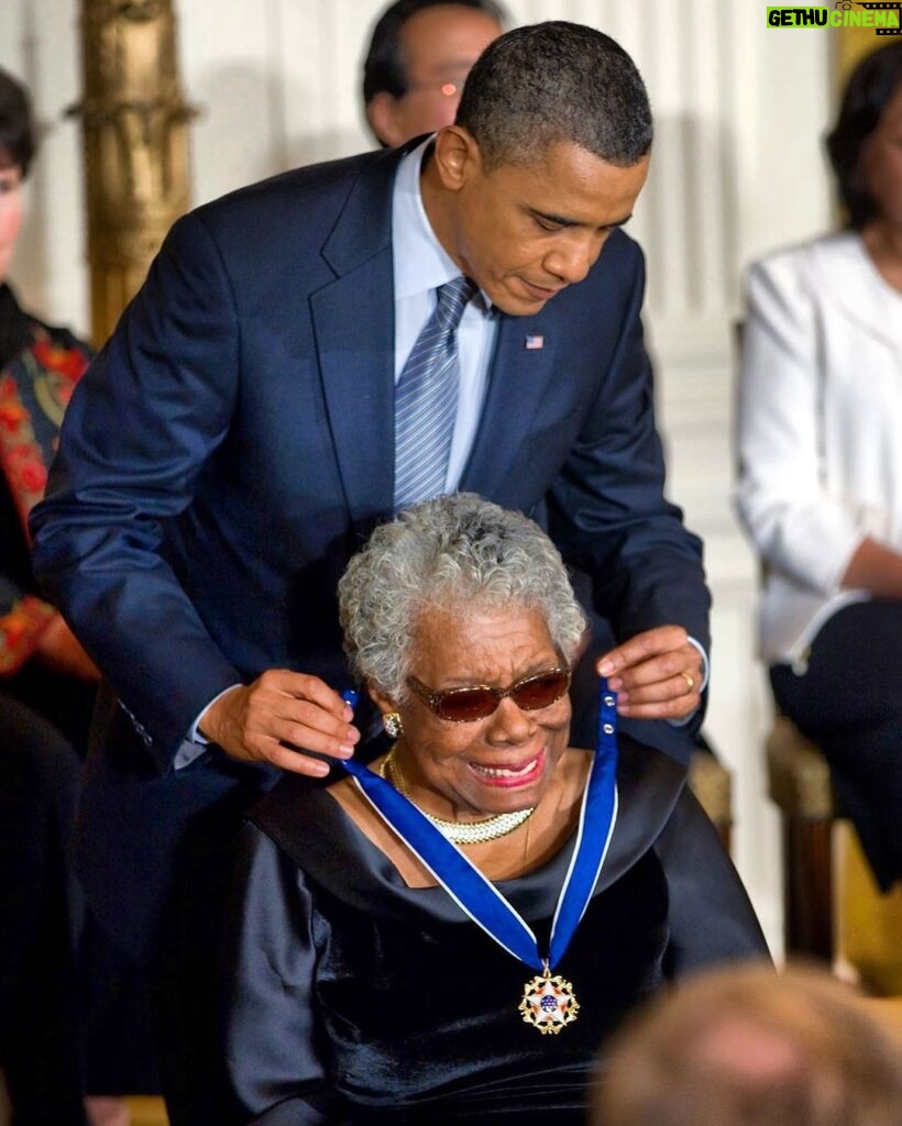 Barack Obama Instagram - Today would have been Dr. Maya Angelou’s 95th birthday. When I awarded her the Presidential Medal of Freedom in 2011, I talked about how this phenomenal woman changed the world with her words. Today is a good day to re-share it: As a girl, Marguerite Ann Johnson endured trauma and abuse that actually led her to stop speaking. But as a performer, and ultimately a writer, a poet, Maya Angelou found her voice. It’s a voice that’s spoken to millions, including my mother, which is why my sister is named Maya. By holding on, even amid cruelty and loss, and then expanding to a sense of compassion, an ability to love—by holding on to her humanity—she has inspired countless others who have known injustice and misfortune in their own lives. I won’t try to say it better than Maya Angelou herself, who wrote that: History, despite its wrenching pain, Cannot be unlived, and if faced with courage, Need not be lived again. Lift up your eyes upon The day breaking for you. Give birth again To the dream . . .