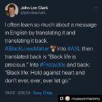 Barrett Doss Instagram - 🤟🏽 #blacklivesmatter. Image ID: a tweet by @ johnleeclark reading: I often learn so much about a message in English by translating it and translating it back. #blacklivesmatter into #ASL then translated back is “Black life is precious.” Into #Protactile and back: “Black life: Hold against heart and don’t ever, ever, ever let go.” End ID