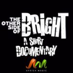 Basketmouth Instagram - The Other Side of Bright. NOW SHOWING on Africa Magic Showcase, Epic, Urban and Yoruba. #UnprovokedLagos @africamagic