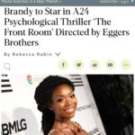 Brandy Norwood Instagram - It's official! THE FRONT ROOM from The Eggers' Brothers @a24 🎬 Can’t wait for y’all to see this ♥️ God you’re Awesome!!!! I trust you with my entire life. Thank you for this amazing opportunity to work with this unbelievable cast, crew, and the studio everyone wants to work with and of course my Eggers fam🤞🏾♠️
