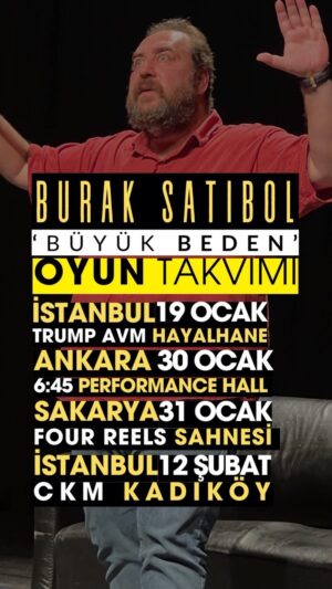 Burak Satıbol Instagram - Bu akşam HAYALHANE’de! 
Sonra Ankara’da, Sonra Sakarya’da, Sonra Kadıköy, sonra Trump , sonra,sonra ….

“Büyük olmayan gelmesin”

Tek kişilik-çok konulu gösteri

🗓 19 Ocak Cuma
⏰ 21:00
📍 Hayalhane Sahne ( Mecidiyeköy Trump AVM )

🗓 30 Ocak Salı
⏰ 20:30
📍6:45 Performance Hall (Ankara)

🗓 31 Ocak Çarşamba
⏰ 20:00
📍 Four Rees Sahnesi ( Sakarya )

🗓 12 Şubat Pazartesi
⏰ 20:30
📍 CKM ( Kadıköy )

☎️0 (535) 272 83 03

Geliniz, Getiriniz!