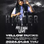 ¥ellow Bucks Instagram – Higher Remix Release Party🎤⚠️

2024.01.04 at CLUB CITTA’

6人全員集まるのはこれが最初で最後になると思う。
新年一発目！2024最高のスタート切ろうぜ🔝
Don’t miss it🔥

一般チケット発売開始は12/21から！

@yzerr_breath 
@tijijojo_breath 
@______feelikeyden______ 
@bonbero3_ 
#SEEDA
@djtykoh