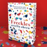 Cecelia Ahern Instagram – We’re printing a limited number of Freckle-edged special editions, available to pre-order now from Waterstones. I just love these edges…😍

Freckles is out in September in the UK, Ireland, Australia & India. October in Canada. Published by HarperCollins.