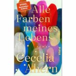 Cecelia Ahern Instagram - A reminder that my NEW novel ‘Alle Farben meines Lebens’ will be published on 27th October 2022 in Germany. (All other countries yet to be announced but soon… 😊)