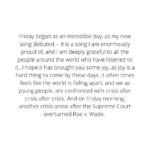 Charlie Puth Instagram – Friday began as an incredible day, as my new song debuted — it is a song I am enormously proud of, and I am deeply grateful to all the people around the world who have listened to it…I hope it has brought you some joy, as joy is a hard thing to come by these days. It often times feels like the world is falling apart, and we as young people, are confronted with crisis after crisis after crisis. And on Friday morning, another crisis arose after the Supreme Court overturned Roe v. Wade. 

Throughout my career, I have tried to stay away from voicing my political beliefs, but there comes a time where silence is no longer an option. I’ve seen so many women speak up (including many of my fellow artists), and I feel compelled to say something as well. I have spent the weekend reading and studying the devastation that this decision will cause so many people, and I cannot be silent. 

Regardless of anyone’s own personal or religious beliefs, I firmly believe that it is not the government’s role to tell any person what they can or cannot do with their own body – it should continue to be their choice. I know that my words might be welcomed by some and hated by others, but I make music from my heart, so I must speak what’s on my heart. 

Please consider donating to the National Network of Abortion Funds, which supports over 80 organizations: abortionfunds.org