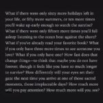 Chelsey Reist Instagram - what would you say to them if it were your last chance. how would you fill your last moments. and why are you waiting.