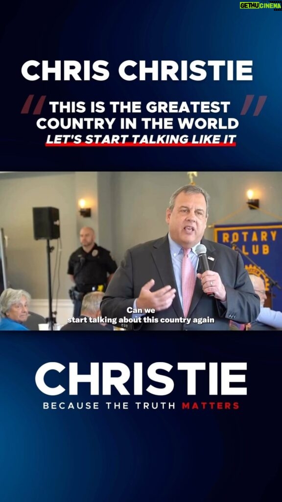 Chris Christie Instagram - This is the greatest country in the world. Let’s start talking like it.