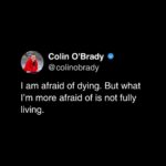 Colin O'Brady Instagram - People ask me all the time if I’m afraid of death. They heard about my adventures in a rowboat in the Drake, or on the ice in Antarctica, or on the frigid peaks of K2 or Everest, and want to know what’s going through my mind when I’m up against it, in the teeth of danger. My answer almost always surprises them. I am afraid of dying. But what I’m more afraid of is not fully living. Are you? 👇🏼