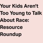 Courtney Ford Instagram – Your kids aren’t too young to talk about race. @pretty_good_design has put together a list of resources to help. Link in bio!