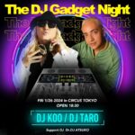 DJ Koo Instagram – The DJ Gadget Night
DJ KOO from TRF / DJ TARO
GODJ Plus(ゴー ディジェイ プラス)A4サイズにDJに必要な全ての機能を詰め込んだDJシステムを使用!!
1/26 (金) 18:30 – 21:00
会場 CIRCUS TOKYO
3-26-16 Shibuya, Shibuya-ku, Tokyo
チケット詳細はこちら
https://3416.zaiko.io/item/362060
#GODJPlus
#DJKOO
