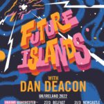 Dan Deacon Instagram – I’ll be opening up for @futureislands on the UK & Ireland shows in 2022! Really excited about these shows! Tickets are on sale now!
