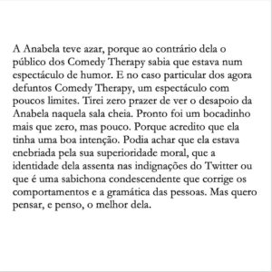 David Cristina Instagram - A propósito da Anabela que interrompeu o espectáculo dos Comedy Therapy ontem.