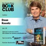 Dean R. Koontz Instagram - Join me in conversation with the @latimes on January 28th to talk about my latest book, The Bad Weather Friend. Tickets are available at latimes.com/deankoontz. #thebadweatherfriend #deankoontz #latimes #book #bookstagram