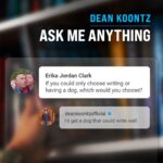 Dean R. Koontz Instagram - I’d get a dog that could write well.