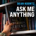Dean R. Koontz Instagram - Ask me anything. Just don’t ask me the meaning of life. That’s a question for my dog, Elsa. She’s got it together better than I do.