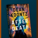 Dean R. Koontz Instagram - My new novel AFTER DEATH is full of friendship, hope, excitement, and twists and turns.