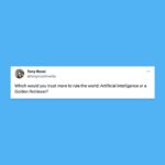 Dean R. Koontz Instagram - Hi, Tony. I suspect you of all people know my answer. There is no chance whatsoever that an AI will have either a soul or empathy——and therefore will have a great capacity for evil. I’m convinced golden retrievers have simple souls, and I know they’re capable of love. I will vote for any golden that wants the job.