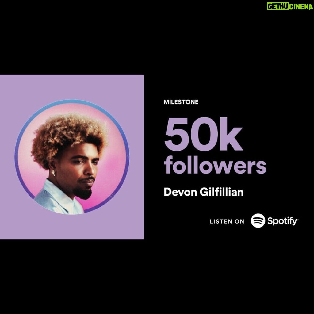 Devon Gilfillian Instagram - 50,000 followers on @spotify!!! Thank you to everyone listening/sharing on this platform. You’ve made this year absolutely magical 🙏🏾💜