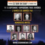 Dominic Paquet Instagram - BONNE NOUVELLE : après le succès de l'événement à Saint-Eustache, le festival Ce soir on char! débarque à Trois-Rivières pour des supplémentaires! 🎉 Comme vous avez été plusieurs à demander de nouvelles dates, on a décidé de transporter le festival à l’Hippodrome Trois-Rivières les 11 et 12 septembre! 😁 Encore une fois, @philbondhumoriste et moi serons à l'animation des galas et nous recevrons nos chums humoristes @jmanctil, @marianacherie, Peter MacLeod, @mariotessier_, @billytellier, @martinvachon et @mathduff! 🎫 Billets disponibles dès maintenant : https://cesoironchar.com/reservations/