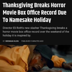 Eli Roth Instagram - Thank you all for championing @thanksgivingmovie. We had the best week 2 hold of any horror movie this year. Please keep up all the vocal support, it’s the only way we get to make more. People are telling me it’s the most fun they’ve had at the movies in years, maybe since they were a kid seeing slashers in the golden age. Keep up the @thanksgivingmovie buzz and if you loved it go see it again with a friend who hates horror and convert them! 🙏🏼🪓🦃