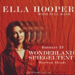 Ella Hooper Instagram - That’s right! Err-lie in the new year I’m coming to the best positioned Spiegeltent there is ~ the @wonderland_spiegeltent at Barwon Heads, bringing the band and playing all the hits (Hehehe.. well, very well regarded..?) songs off Small Town Temple, and having a grand old time! We can’t wait. Come kick your year off right! 🎉 kisses to @laura.may.grogan for this 📷 & @melodyjanepool for the design 💋💋💋 #wonderlandspeigeltent #ellahooperband #smalltowntemple
