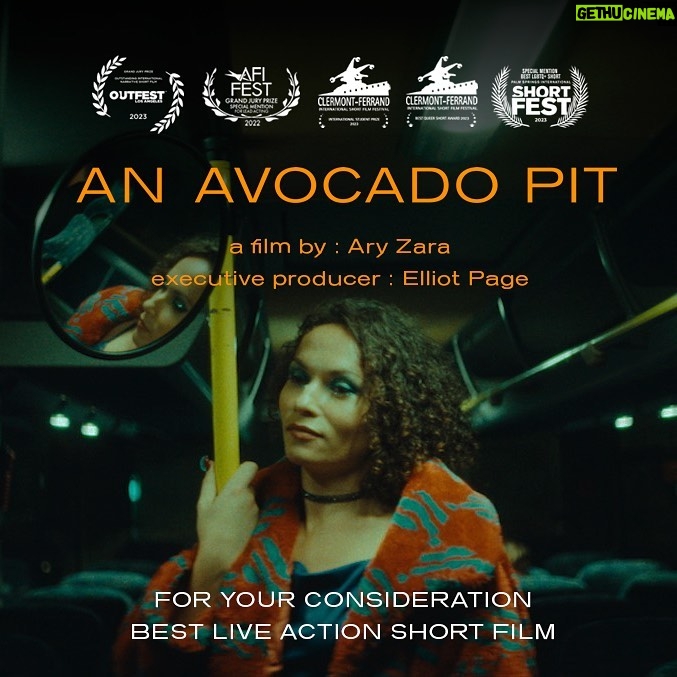 Elliot Page Instagram - Ary Zara makes history as the first trans director who has made it to the Oscars® shortlist in the Best Live Action Short Film category for AN AVOCADO PIT! Watch now at @an.avocado.pit’s link in bio. 80+ selections, 20+ awards/mentions.
Director: @_aryzara_ Production: @andreia_nu, @frederico.sc, @takeiteasyfilm Executive Producer: @pageboy_productions (Elliot Page, @mattjordansmith, @tuckydows) Distribution: @travellingdistribution Publicity: @londonflairpr Cast: @gayademedeiros @ivocanelas
For Your Consideration (Best Live Action Short Film). #ForYourConsideration #AnAvocadoPitShortFilm