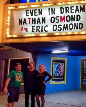Eric Osmond Instagram - “Even in Dreams” is playing at The Towne Hub movie theater all this week! Check out: TheTowneHub.com
It was great to see you there! @evenindreamsmovie @savannahostler @nathanosmond @mariopd65 @chadwrightactor @pepperprestige @ericosmond.official @starzandfxmgmt @monicamooresmith @utahfilm 
.
Watch the “Someone New” Music Video on YouTube! [Link in Bio]
. 
#nameinlights #movietheater #moviesplayingnow #evenindreams #evenindreamsmovie #americanfork #thetownehub #nathanosmond #ericosmond #monicamooresmith #movies #localfilm #utahfilm #moviestar #rockstar #utahcelebrities #utahstars #utahfilmscene #supportlocalfilm #supportlocalfilmutah #ericosmondmusic #ericosmondmusicvideo #Someonenewmusicvideo #evenindreamsmusicvideo #osmond #ericosmondactor #utahfilmmakers #utahactor #ericandpepper