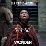 Florence Pugh Instagram - The Wonder has been nominated for a BAFTA!!! Hurrah and congratulations to everyone who worked so Bloomin hard on this movie. I’m so proud of it and how far we’ve come. Well done well done. #thewonder #bafta