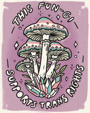 Fox Fisher Instagram - Remember, both fungi and people thrive best when allowed to grow freely. 🍄🌱

At the end of the day, we're all just spores on this Earth, trying to find our place under the sun. ☀️

Let's cap off discrimination and let love grow. We won't truffle with bigotry, instead, let’s button up against intolerance. There's so mushroom in our hearts for everyone. 💜

#transart #queerartist #lgbtartist #mushroomart