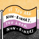 Fox Fisher Instagram – Let’s celebrate non-binary lives! There are infinite ways to be non-binary. Non-binary doesn’t have specific look. Non-binary people use all pronouns. Non-binary is not a third gender. Non-binary people have always existed. 

Btw: Non-binary acts as an umbrella term, not a ‘third gender’. There are those who identify with it specifically while many others identify with its rejection of a binary system of gender in their own nuanced way.

You don’t have to fully understand non-binary people to respect non-binary people 🏳️‍🌈🌟🏳️‍⚧️ 

#nonbinary #lgbtart #nonbinarytrans #trans #enby #queerart #transartist #prideart