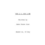 Gabe Dunn Instagram – *This project is fully indie and not affiliated with ANY studios or struck companies. We are still on strike!*

BIG NEWS: I’M DIRECTING MY DEBUT FEATURE FILM AND IT’S A T4T LOVE STORY! Read on to see how you can help us out! ✨🏳️‍⚧️

I’m thrilled to say that we are officially in pre-production for my debut feature, “You & I, You & Me,” and plan to shoot this winter!!

My name is Gabe Dunn. I’m a trans guy filmmaker who was named one of Frameline 2023 Voices for emerging LGBTQ directors.

“You & I, You & Me” is a 100 percent independent film, being produced entirely by a hardworking indie team of queer people and people of color who believe in making the films we want to see. Without giving too much away, it’s a trans man meets trans woman “A Star Is Born.” And it’s sexy as fuck.

“You & I, You & Me” is a passion project and a community effort. We are not part of the studio system AT ALL. Any 💰money💰 you can spare to move us along would be invaluable right now. This movie can’t happen without your help.

If you have rich parents, hit us up. If you or someone you know has always wanted to get into financing and producing queer and trans films, hit us up. If you just wanna pay for the whole thing, wow, hit us up. 🤑

If you want to be a part of this project in any other way, contact us at 
gabe@youandiyouandmefilm.com. There will be more hiring, experience, investing, and donating opportunities upcoming. Can’t wait to work with any of YOU who want in on this big trans undertaking!

Follow the insta for the movie too. We have so many more exciting tidbits to announce as we go. I can’t wait for you all to see what we’ve been cooking.

TO DONATE RIGHT NOW:
Venmo: gabesdunn
Cashapp: gabesdunn
Paypal: gabe@youandiyouandmefilm.com