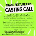 Gabe Dunn Instagram – We’re looking for actors, preferably in Los Angeles but can be anywhere if they’re willing to travel! 

You can also help fund the film and make our indie trans dreams come true tax deductible at the @filmindependent link in bio and at Venmo/cashapp: gabesdunn and gabe@youandiyouandmefilm.com on PayPal.