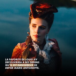 Gaia Weiss Instagram - Introducing Madame Du Barry.

Madame du Barry is the mistress of King Louis XV and the most powerful woman in Versailles. Her power of seduction precedes her. Marie-Antoinette envied her style, her confidence and her sensuality.
She thinks she has found in her a friend, a guide and a protector at Versailles.

Everything changes when Madame du Barry sees her as a rival for the king's affection. She then moved heaven and earth to send her back to Austria.
Louis XV's favourite will discover to her cost that it is dangerous to defy Marie Antoinette.

What did you think of this character?