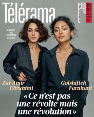 Golshifteh Farahani Instagram - For @telerama with my exile partner @zaramirebrahimi “this is not a revolt but a revolution” special thanks to incredible @patrickswirc @laurentabadjian @guillemetteodicino and my dream team @luca_vannella @daniele.nastasi @rezvanfarsijani and @chloe