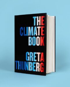 Greta Thunberg Instagram - I’m so pleased to share that The Climate Book is now available in the USA and Canada! I have gathered the wisdom of over one hundred contributors – geophysicists, authors, activists, historians, indigenous leaders -- to highlight the many different crises we face and equip us with the knowledge we need to combat a climate disaster. This is the biggest story in the world, and it must be spoken as far and wide as our voices can carry, and much further still. Thank you for your support! I will not earn any money from this book as my copyright belongs to the Greta Thunberg Foundation. So all royalties go to charity.