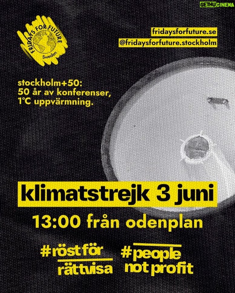 Greta Thunberg Instagram - Den 3e juni klimatstrejkar vi igen! Samling 13:00 vid Odenplan för avmarsch mot Norrmalmstorg. Detta kommer vara under internationella miljökonferensen Stockholm +50 där makthavare samlas för att ”fira” 50 år sedan FNs första miljökonferens - 50 år av business as usual där klimatkrisen bara har förvärrats. Kom dit och gör din röst hörd, strejka med oss för klimaträttvisa! On June 3rd we strike for the climate again during the environmental conference Stockholm +50. We meet at Odenplan at 13.00. #PeopleNotProfit #RöstFörRättvisa #UprootTheSystem #FridaysForFuture Stockholm, Sweden