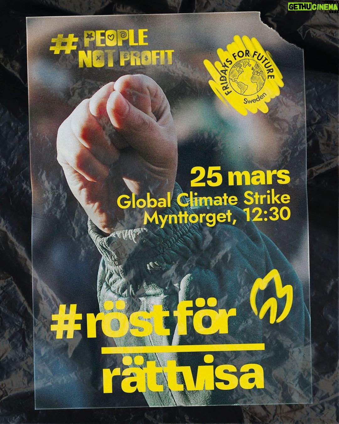 Greta Thunberg Instagram - 25 mars strejkar vi för klimatet igen! I Stockholm ses vi kl 12.30 på Mynttorget och går mot Tantolunden under parollerna #PeopleNotProfit och #RöstFörRättvisa Sprid ordet! Alla behövs och alla är välkomna. March 25th is the next global climate strike! In Stockholm we meet at Mynttorget 12.30. Spread the word! Everyone is welcome and everyone is needed. #FridaysForFuture #ClimateStrike Graphics by @falk.o.s Stockholm, Sweden
