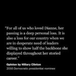 Hillary Clinton Instagram - She took on the NRA and won. She faced ugly truths to protect our democracy. In the fights ahead, we can honor Dianne Feinstein's legacy by showing the courage she showed throughout her career. Read my new piece in today's @WashingtonPost @postopinions at the link in my profile.