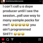 House Shoes Instagram - This is possibly the most real and accurate producer related post I have seen in a long time. Salute @binkthehumblemonsta. If them drums ain’t yours that beat ain’t yours. Who the fuck ever thought different? Yall new booty ass beat makers got it fucked up. Open the gates for the safe ass producer comments.