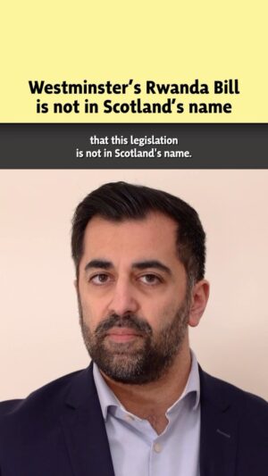 Humza Yousaf Instagram - The Rwanda Bill is the most repugnant piece of legislation in recent history.

It’s a further demonstration Westminster’s values are not Scotland’s values.

Scotland has a proud history of welcoming those fleeing war and persecution.

This legislation is not in Scotland’s name.