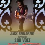 Jack Broadbent Instagram – Hope to see you at one of these shows with Son Volt…more shows next week! 

Omaha, Minneapolis, Milwaukee….the tour rolls on 

Tickets available at link in bio