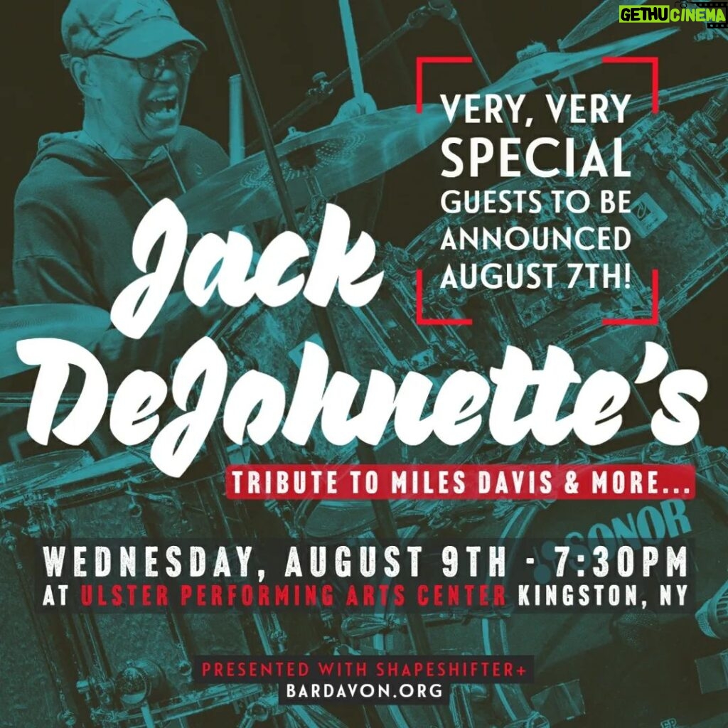 Jack DeJohnette Instagram - ShapeShifter Plus co-presents with @bardavonpresents Presents: Jack DeJohnette's Tribute to Miles Davis & More... featuring Vernon Reid, Don Byron, Will Calhoun, George Colligan, Matthew Garrison, & Luisito Quintero PLUS very special guests to be announced August 7th! This memorable event will happen at Ulster Performing Arts Center in Kingston, NY on August 9th, 2023 at 7:30 pm. ShapeShifter Plus Members get early access to ticket sales starting TODAY! Call the Bardavon Presents box office to get your tickets at (845)-339-6088 Public sale starts on Thursday, May 25th at 11 am #shapeshifterplus #ss+ #nycnonprofit #nonprofit #jazzmusic #jazz #garrisonjazz #brooklyn #garrisonjazz #jazz #bass #bassist #mattgarrisonapp #fodera #foderaguitars #foderabasses #foderaartist #epifani #jackdejohnette #SABIANCymbals #SABIANFamily #PlayYourWay #terenceblanchard #vernonreid #donbyron #willcalhoun #georgecolligan #luisitoquintero