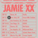 Jamie XX Instagram - Summer festivals all around Europe have been a blast. Looking forward to playing more shows across North America this Autumn. See you there. 22 September - Firefly - Dover, DE 23 September - Forest Hills Stadium SOLD OUT - New York, NY 24 September - Portola - San Francisco, CA 24-25 September - CRSSD - San Diego, CA 27 September - Red Rocks - Denver, CO 30 September - Hollywood Bowl - Los Angeles, CA 11-13 November - Seismic Dance Event - Austin, TX 19 November - Corona Capital - Mexico City, MX Artwork by @noahbaker.studio