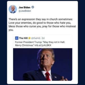 Joe Biden Instagram - There’s an expression they say in church sometimes: Love your enemies, do good to those who hate you, bless those who curse you, pray for those who mistreat you.