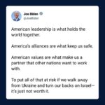 Joe Biden Instagram – To put all of that at risk if we walk away from Ukraine and turn our backs on Israel—it’s just not worth it.