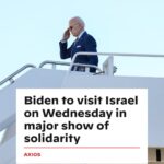Joe Biden Instagram – I’m traveling to Israel tomorrow to stand in solidarity in the face of Hamas’s brutal terrorist attack and to consult on next steps. 

I’ll then travel to Jordan to meet with leaders and address dire humanitarian needs—and make clear that Hamas does not stand for Palestinians’ right to self-determination.