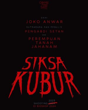 Joko Anwar Instagram - Karena kami nggak sabar membuat film ini supaya bisa cepat ditonton, maka kami memajukan skedul suting film SIKSA KUBUR (Grave Torture) dari tahun tahun depan ke tahun ini. Tayang di bioskop 2024. Minta doa restu ya, teman-teman.