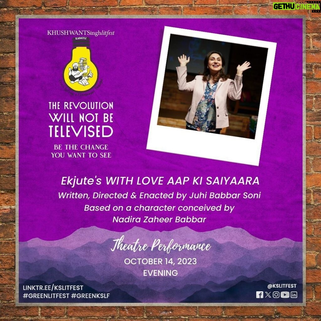 Juhi Babbar Instagram - Witness the spectacular theatrical performance, written directed and enacted by Juhi Babbar Soni. Ekjute’s WITH LOVE AAPKI SAIYAARA is a monologue of a woman who has seen the good, bad and ugly side of life, and Juhi plays Saiyaara with a joie de vivre of one who has the ability to take blows on the chin and move on! Enjoy the performance on Saturday evening! #kslitfest2023 #kasauli #entertainment #khushwantsingh #soloshow #kslf #12years #act #music #litfest