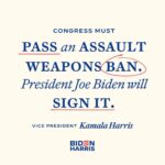Kamala Harris Instagram - Congress must have the courage to act and renew the assault weapons ban.
